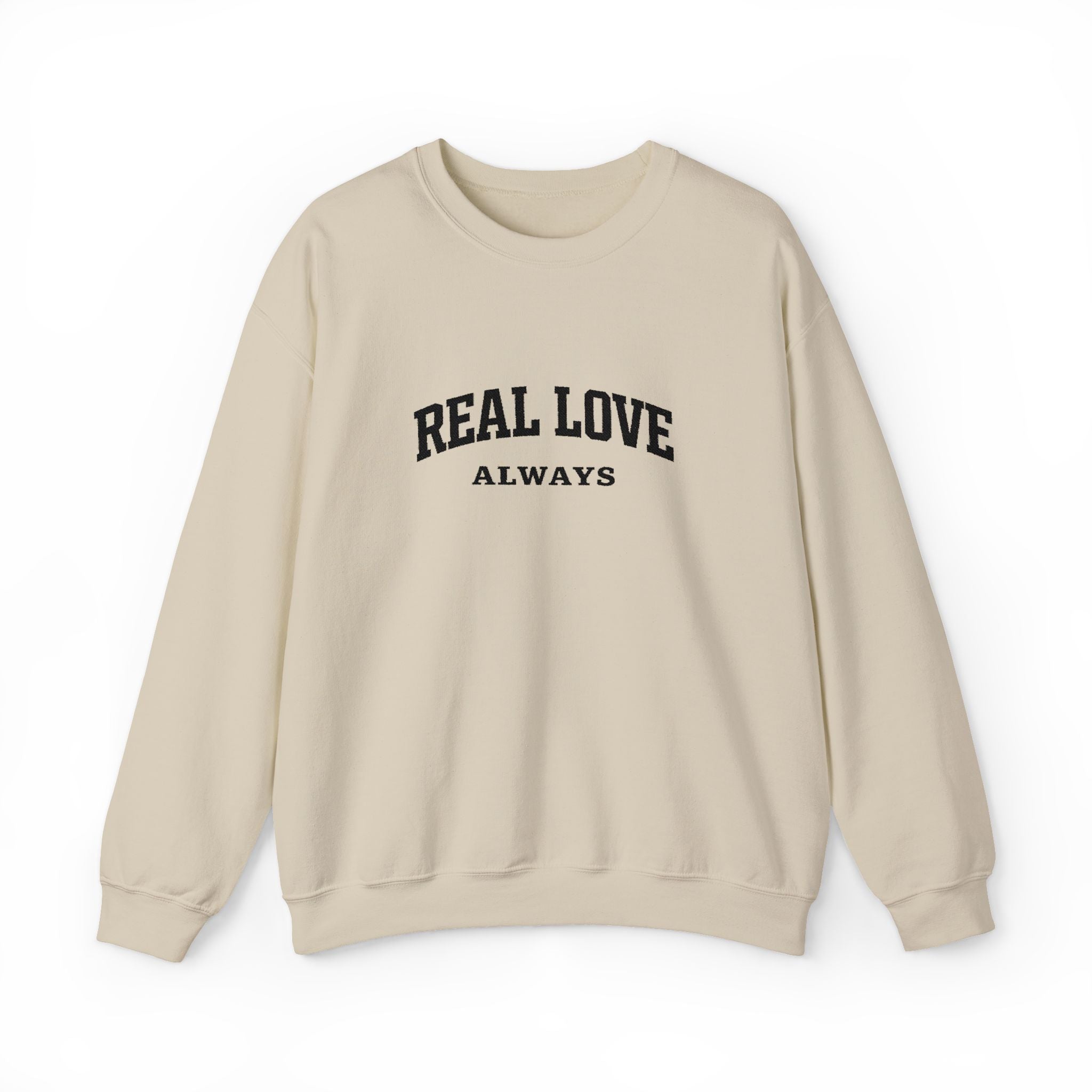 Real Love Always Crewneck Sweatshirt