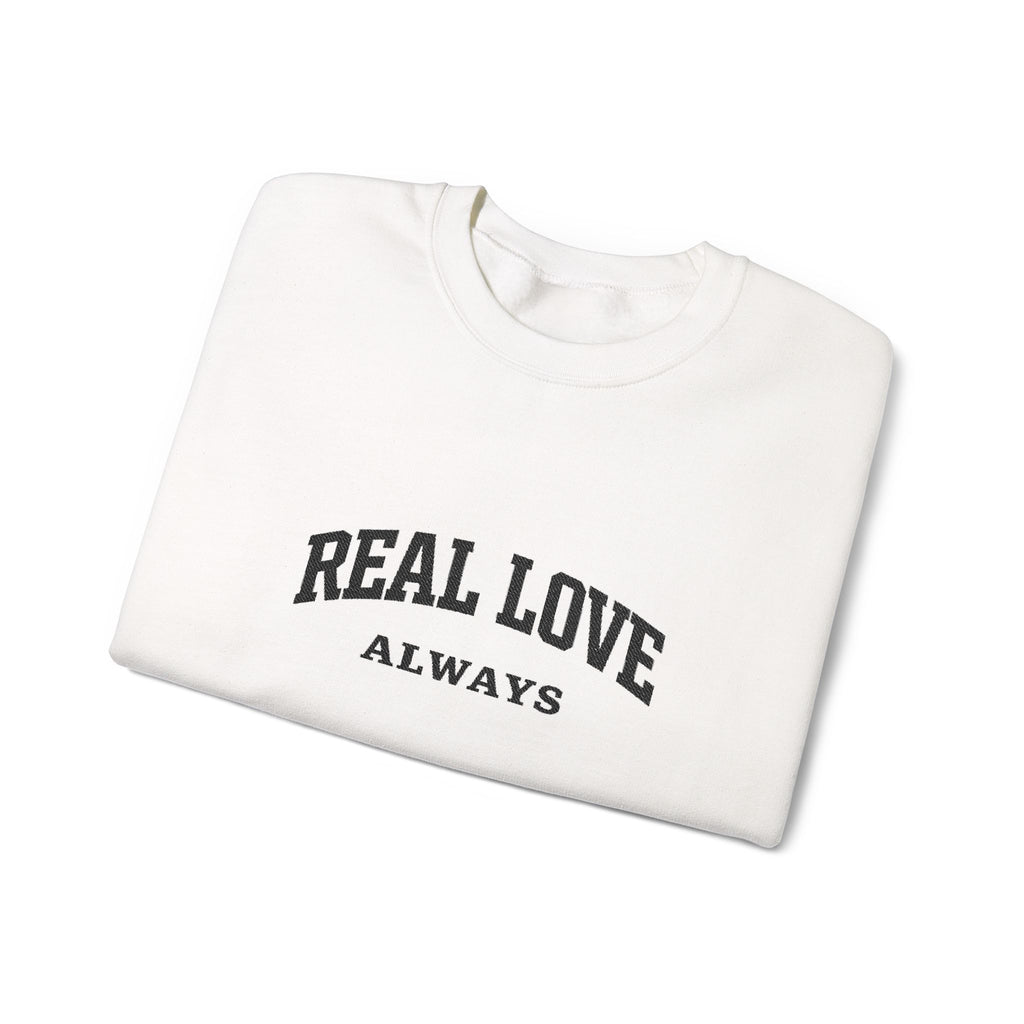 Real Love Always Crewneck Sweatshirt