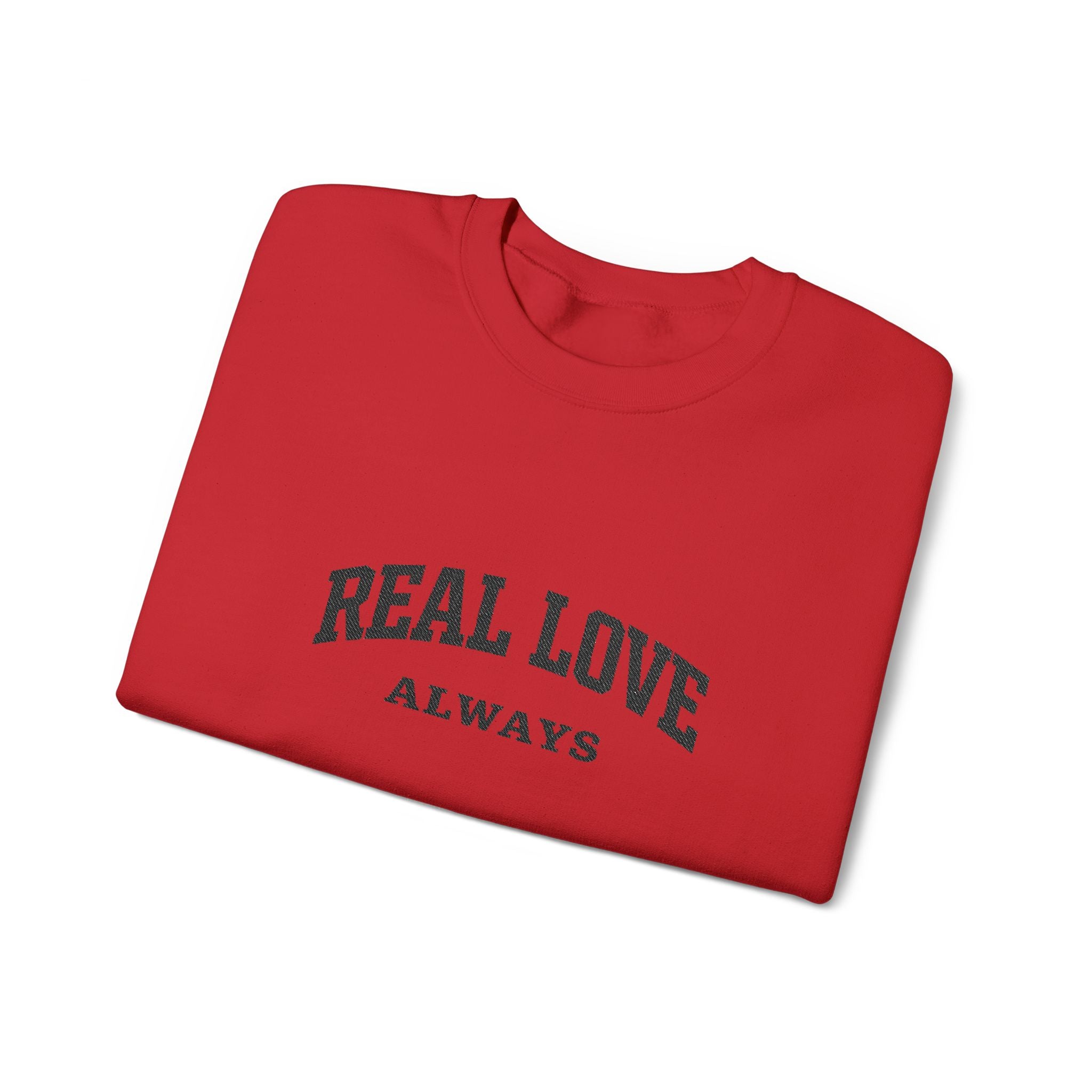 Real Love Always Crewneck Sweatshirt