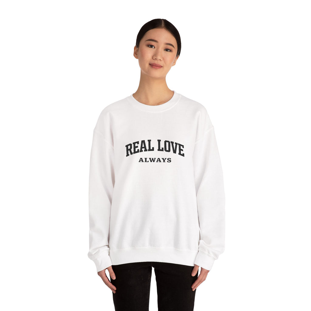 Real Love Always Crewneck Sweatshirt