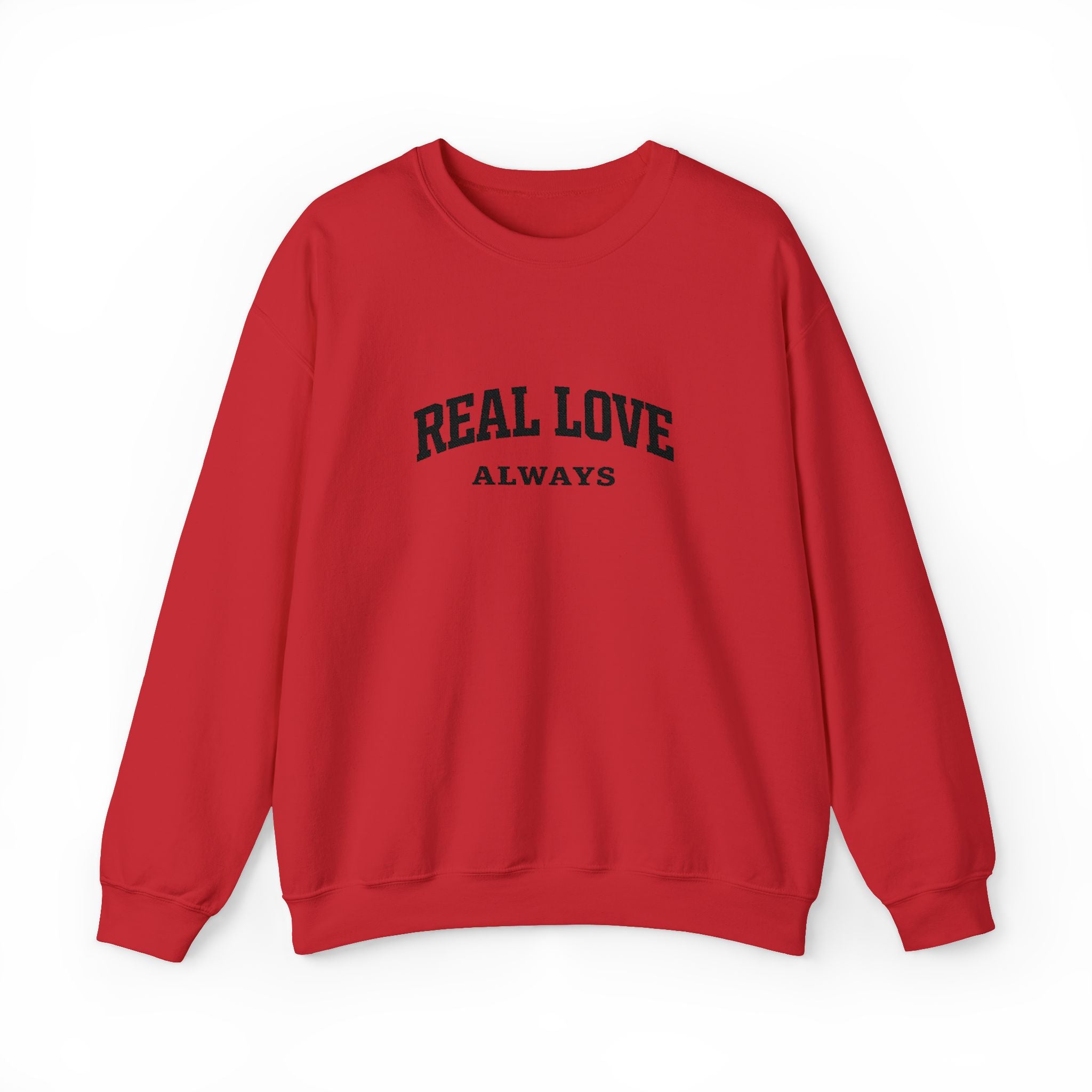 Real Love Always Crewneck Sweatshirt