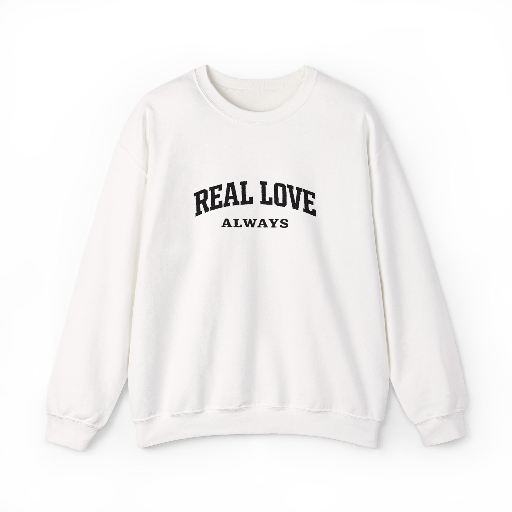 Real Love Always Crewneck Sweatshirt